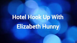 Hotel Hook Up With Elizabeth Hunny - 1 image